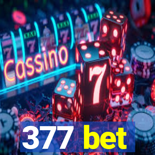 377 bet